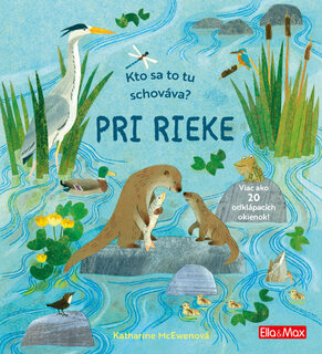 Kto sa to tu schováva? PRI RIEKE – Knižka s odklápacími okienkami-1