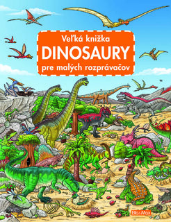 Veľká knižka DINOSAURY pre malých rozprávačov-1