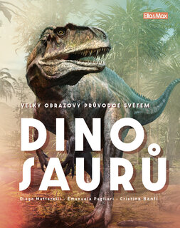 Velký obrazový průvodce SVĚTEM DINOSAURŮ-1